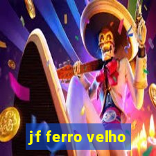 jf ferro velho